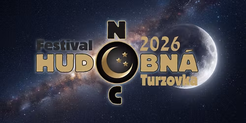 \ud83c\udfb8\ud83c\udf1f HUDOBN\u00c1 NOC TURZOVKA 2026! \ud83c\udf1f\ud83c\udfb5