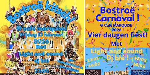 Bostro\u00eb Carnaval 2026 @ Cafe MARQUISE \ud83d\udc99\ud83d\udc9b