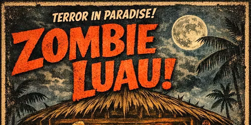 Zombie Luau at Sea-Craft Waterfront Tiki