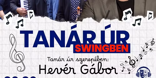  A TAN\u00c1R \u00daR SWINGBEN most Gy\u0151rben tart \u00f3r\u00e1t.