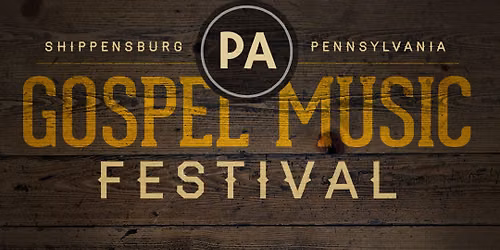 Pennsylvania Gospel Festival - Friday at Luhrs Center