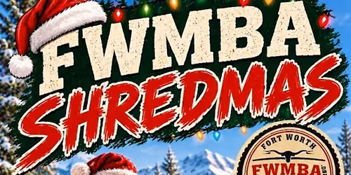 FWMBA Shredmas Party - Members Only