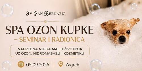 SPA OZON KUPKE: SEMINAR I RADIONICA, NAPREDNA NJEGA MALIH \u017dIVOTINJA UZ OZON, HIDROMASA\u017dU I KOZMETIKU