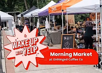 Wake Up with Yelp: Morning Market at Unhinged Coffee Co