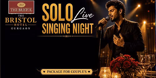 Solo Live Singing Night at the Bristol Hotel Gurgaon