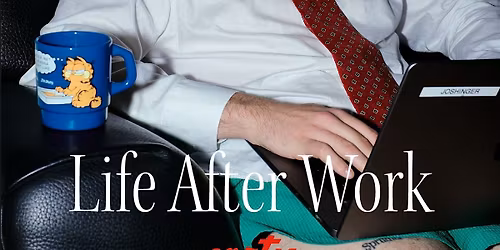 Life After Work - Vernissage by Hieronymus Josh