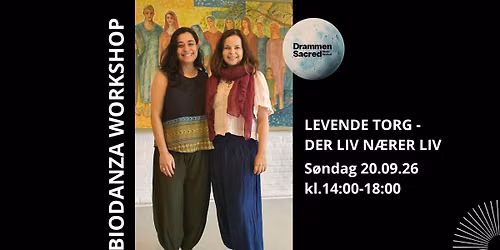 BIODANZA WORKSHOP: LEVENDE TORG \u2013 DER LIV N\u00c6RER LIV