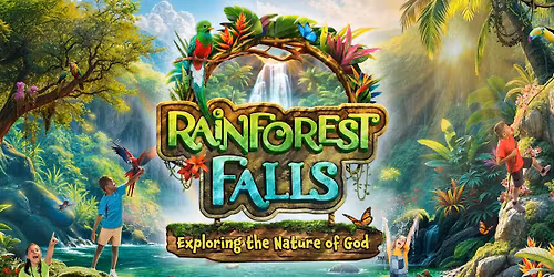 "Rainforest Falls" Vacation Bible School