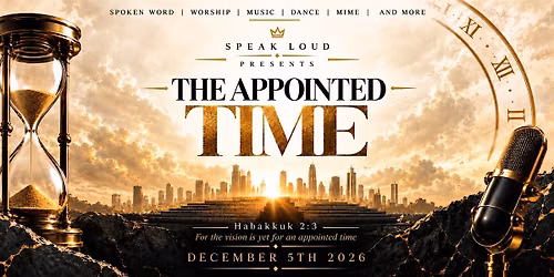 Speak Loud Presents: The Appointed Time