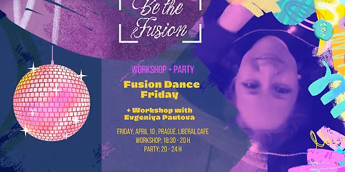 Fusion Party + mini-workshop with Evgeniya