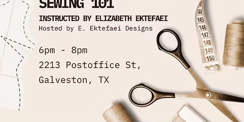 Sewing 101 - Hosted by E. Ektefaei Designs
