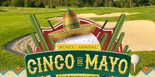 BCHCC Cinco De Mayo Golf Tournament