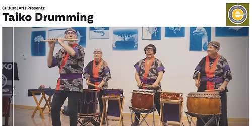 Cultural Arts Presents: Taiko Drumming