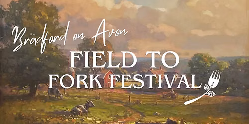 Field to Fork Festival | Bradford on Avon