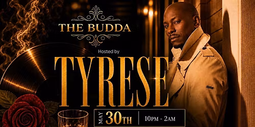 TYRESE  at THE BUDDA NIGHTCLUB!