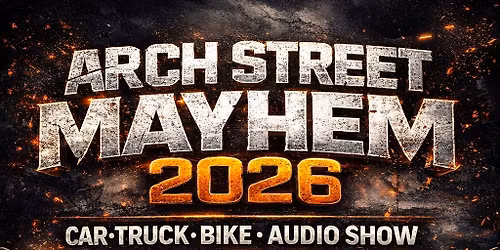 ARCH STREET MAYHEM 2026 Car Truck Bike N Audio \ud83d\udd0a