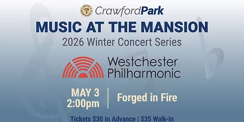Westchester Philharmonic - Forged in Fire - 2026 Crawford Winter Music at the Mansion