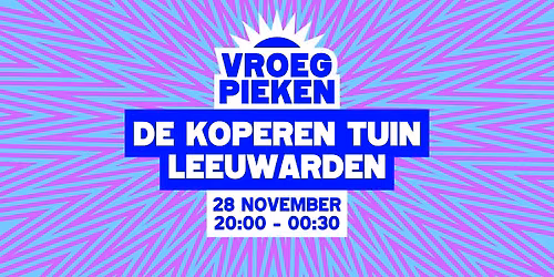 Vroeg Pieken \/\/ De Koperen Tuin \/\/ Leeuwarden
