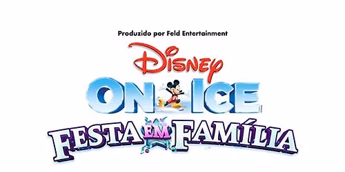 Disney on Ice: Festa em Fam\u00edlia - S\u00e3o Paulo | S\u00e3o Paulo