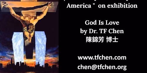 God Is Love \u2014 Hope for America by Dr. T.F. Chen (\u9673\u9326\u82b3)
