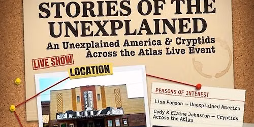 Unexplained America\/Cryptids Across The Atlas Live Show