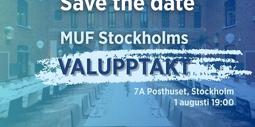 MUF Stockholms VALUPPTAKT 2026