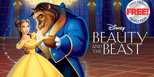 First Friday Free Family Film: BEAUTY AND THE BEAST 35th Anniversary