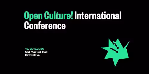 Medzin\u00e1rodn\u00e1 konferencia Otvoren\u00e1 Kult\u00fara! 2026 | Open Culture! International Conference 2026
