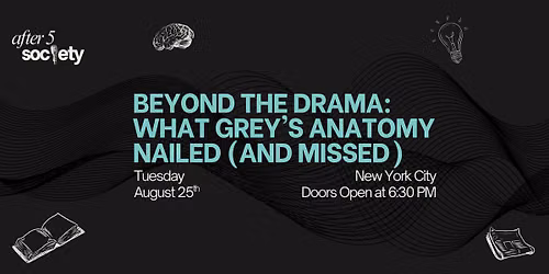 After5NewYork -  Beyond the Drama: What Grey's Anatomy Nailed (And Missed)