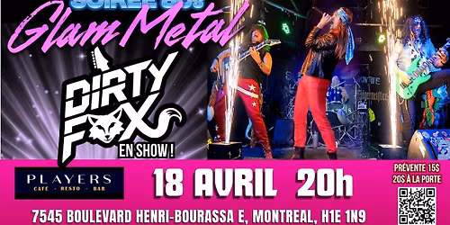 Soir\u00e9e 80s Hair Metal avec Dirty FOX \u00e0 Rivi\u00e8re de Prairies !