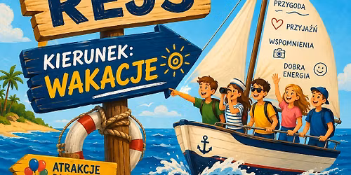 Festyn ,,Szkolny rejs: kierunek wakacje"