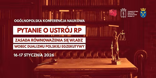 OKN "Pytanie o ustr\u00f3j RP. Zasada r\u00f3wnowa\u017cenia si\u0119 w\u0142adz wobec dualizmu polskiej egzekutywy"