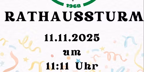 \ud83c\udfad11.11 Rathaussturm \ud83c\udfad