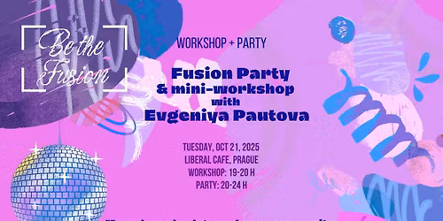 Fusion Party + mini-workshop with Evgeniya