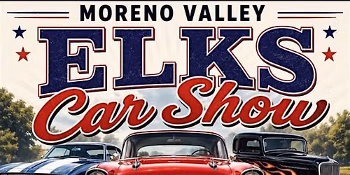 Moreno Valley Elks Car Show and Trunk or Treat
