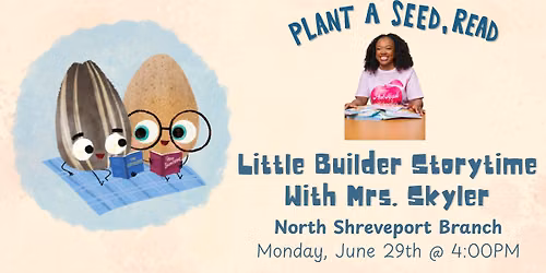 Little Builder Storytime With Mrs. Skyler at the North Shreveport Branch