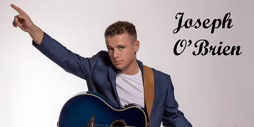 Live Entertainment - Joseph O’Brien 