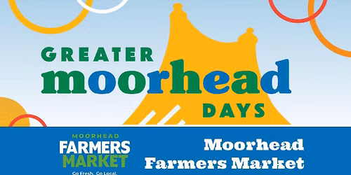 Moorhead Farmers Market: A Greater Moorhead Days Event