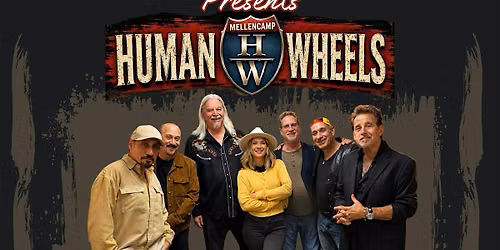 Human Wheels A Celebration of John Mellencamp