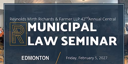 42nd Annual Central Municipal Law Seminar - Edmonton