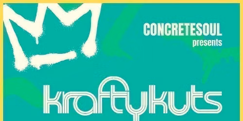 ConcreteSoul presents: KRAFTY KUTS | 14.08.26 | Bomba Exeter