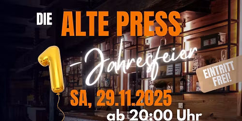 Die Alte Press | 1-Jahresfeier