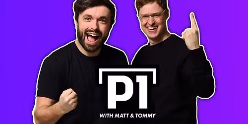 P1 with Matt and Tommy Podcast - Seattle