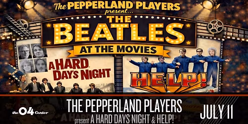 The Pepperland Players present A Hard Days Night & Help! at The 04 Center | Austin