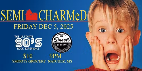 SEMI-CHARMED returns to Smoots Grocery Friday, Dec 5
