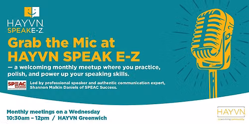 HAYVN SPEAK E-Z MEETUPS: Monthly Public Speaking Group