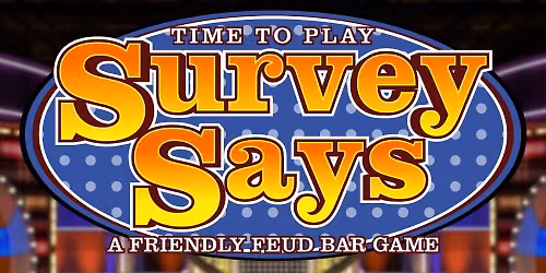 Survey Says: A Friendly Feud Bar Game (aka Family Feud) @ Spare Time \/ 1st Thursday @ 7pm