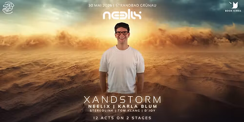 XANDSTORM \u2013 NEELIX LIVE - 30.05.26 - Neelix, Karla Blum, Ostfunk uvm.