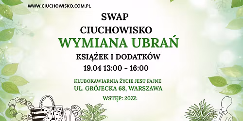 Kwietniowy SWAP, warszawska wymiana ubra\u0144, ksi\u0105\u017cek itp. CIUCHOWISKO