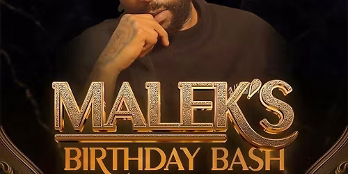 Maleks birthday bash
